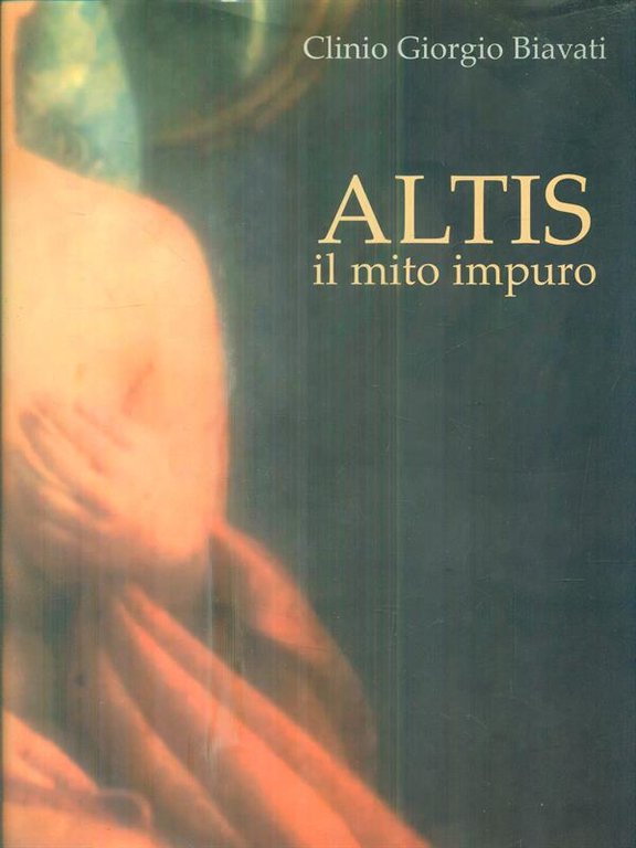 Altis. Il mito impuro