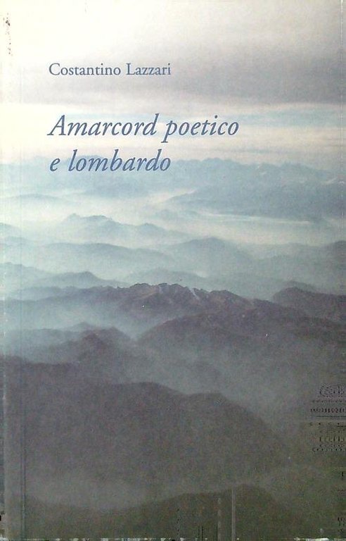 Amarcord poetico e lombardo