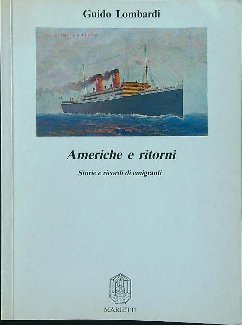 Americhe e ritorni. Storie e ricordi di emigranti