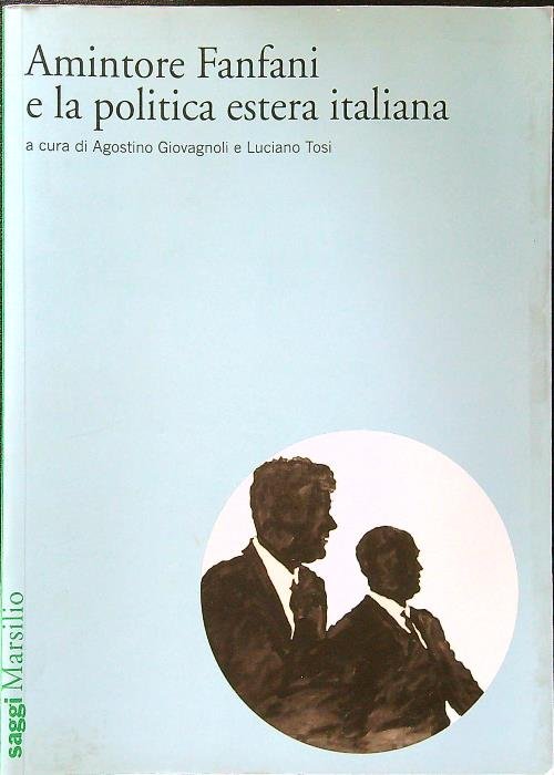 Amintore Fanfani e la politica estera italiana