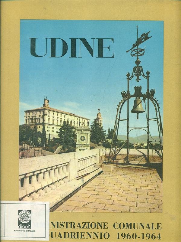 Amministrazione Comunale di Udine nel Quadriennio 1960-1964