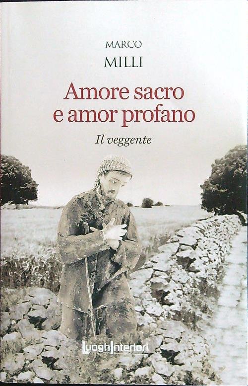 Amore sacro e amor profano. Il veggente