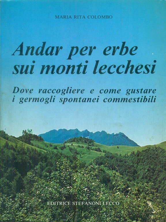 Andar per erbe sui monti Lecchesi