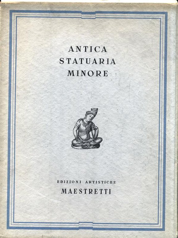 Antica Statuaria Minore - 121 Tavole