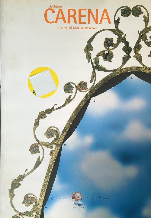 Antonio Carena. Il cielo non esiste