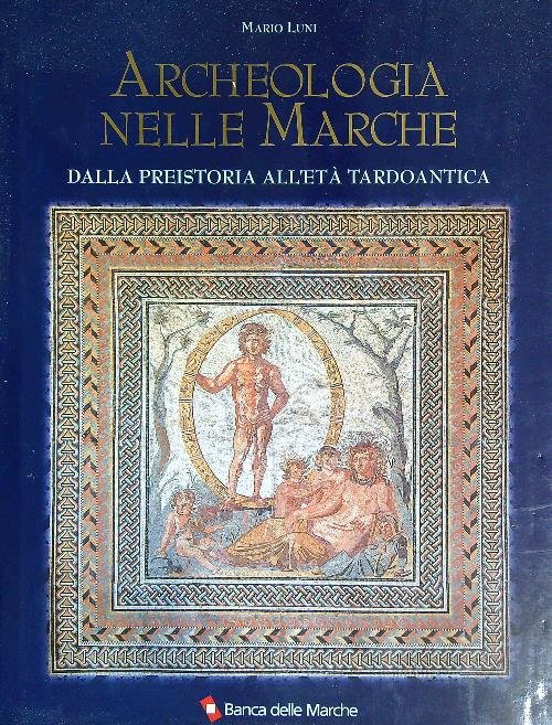 Archeologia nelle Marche