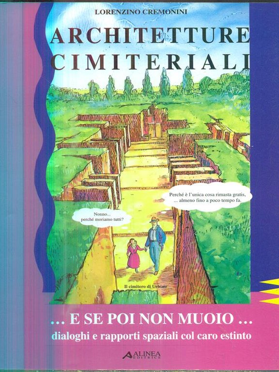 Architetture cimiteriali... E se poi non muoio... Dialoghi e rapporti …