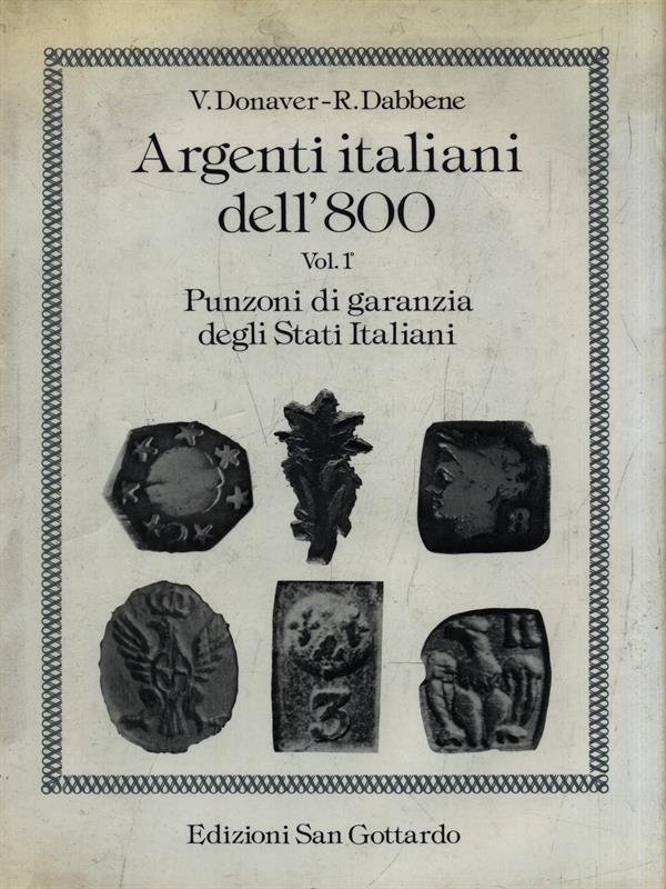 Argenti italiani dell'800 - Volume 1