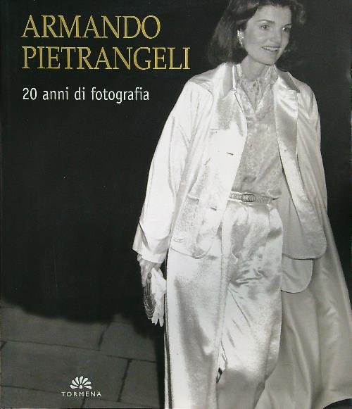 Armando Pietrangeli. 20 anni di fotografia