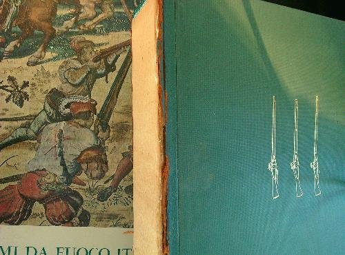 Armi da fuoco portatili italiane dalle origini al Risorgimento