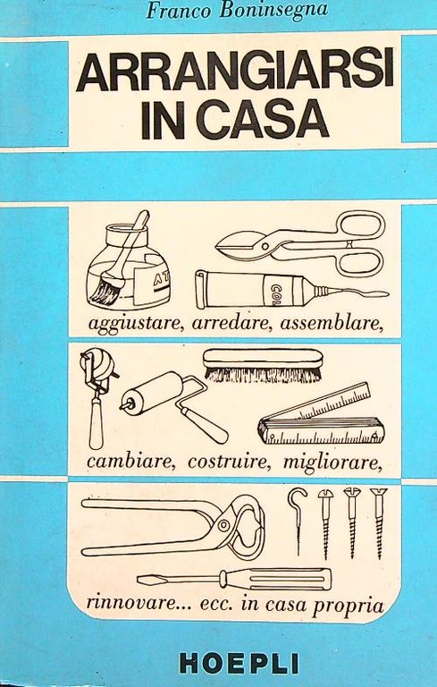 Arrangiarsi in casa