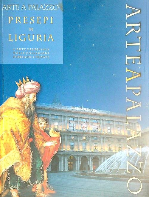 Arte a palazzo. Presepi in Liguria