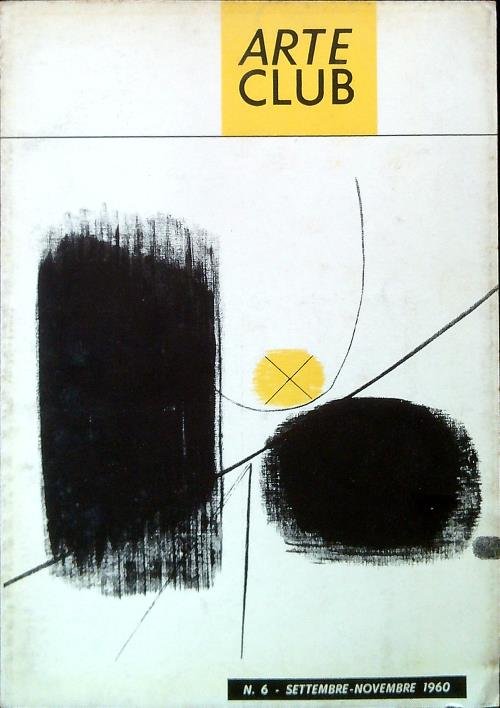Arte Club N. 6 - Settembre Ottobre 1960