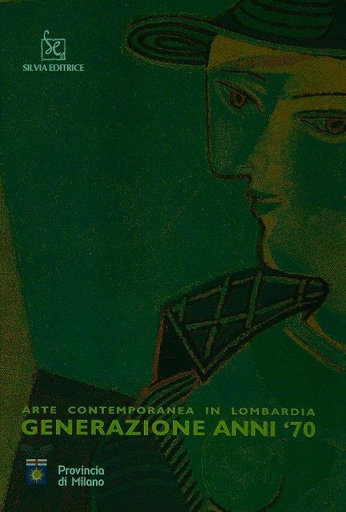 Arte contemporanea in Lombardia Generazione anni '70
