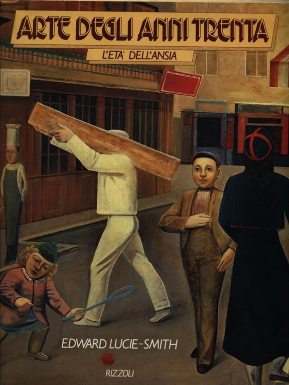 Arte degli anni Trenta: l'eta' dell'ansia