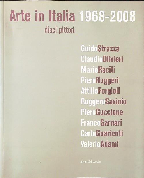 Arte in Italia 1968-2008 dieci pittori