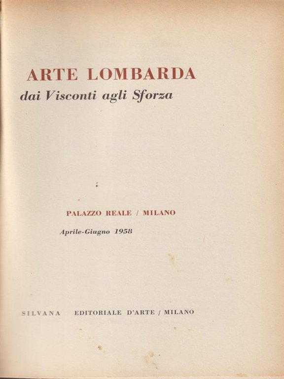 Arte lombarda dai Visconti agli Sforza