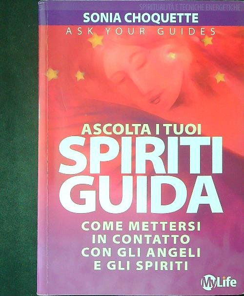 Ascolta i tuoi spiriti guida