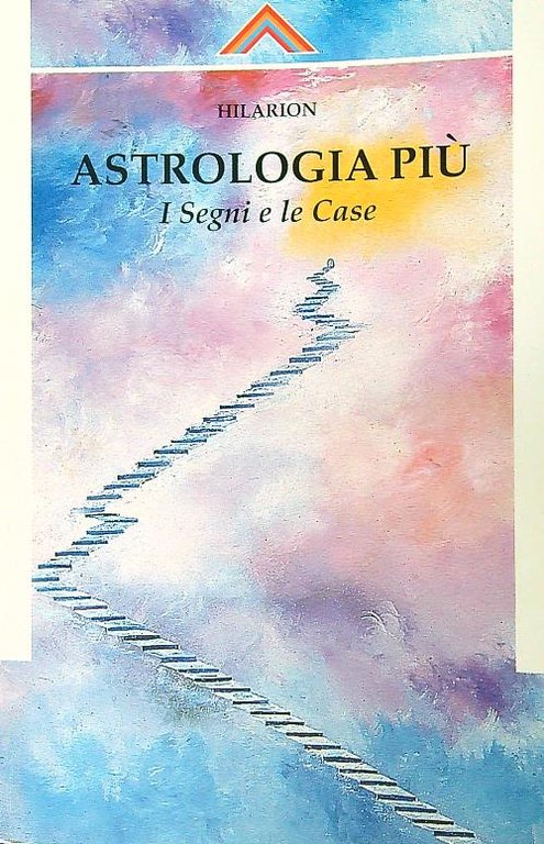 Astrologia piu'. I segni e le case 