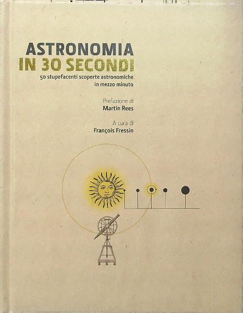 Astronomia in 30 secondi