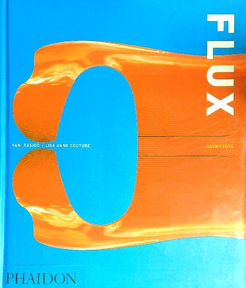 Asymptote. Flux. Ediz. illustrata