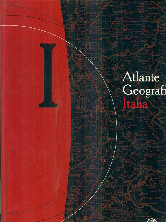 Atlante geografico Italia. Vol I
