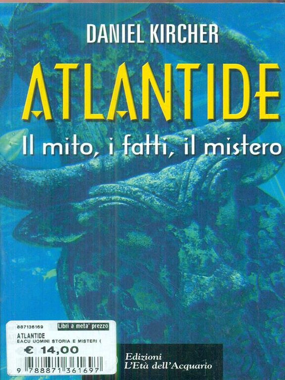 Atlantide. Il mito, i fatti, il mistero 