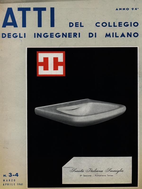 Atti del collegio degli ingegneri di Milano n. 3-4/marzo-aprile 1961