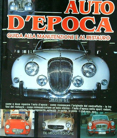 Auto d'epoca. Guida alla manutenzione e al restauro | Immagine principale