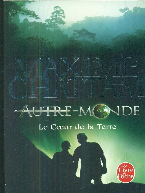 Autre-Monde Tome 3. Le Coeur de la Terre