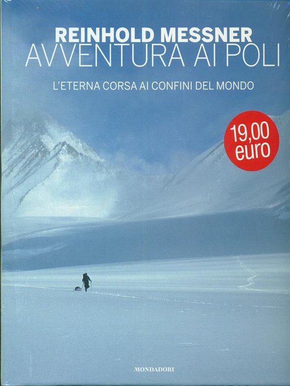 Avventura ai Poli. L'eterna corsa ai confini del mondo