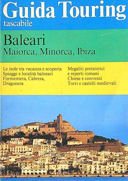 Baleari. Maiorca, Minorca, Ibiza