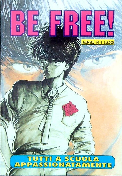 Be free! Tutti a scuola appassionatamente N. 1 | Immagine principale