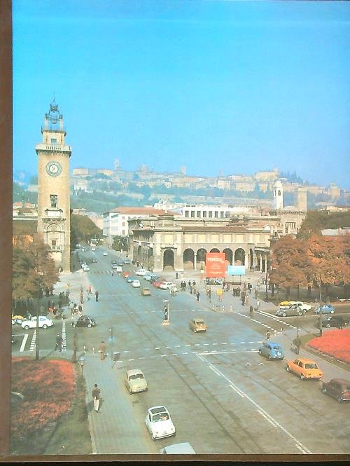 Bergamo ieri e oggi Vol. I - II - III