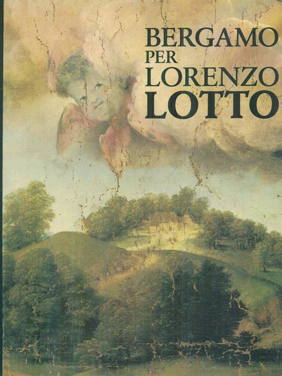 Bergamo per Lorenzo Lotto