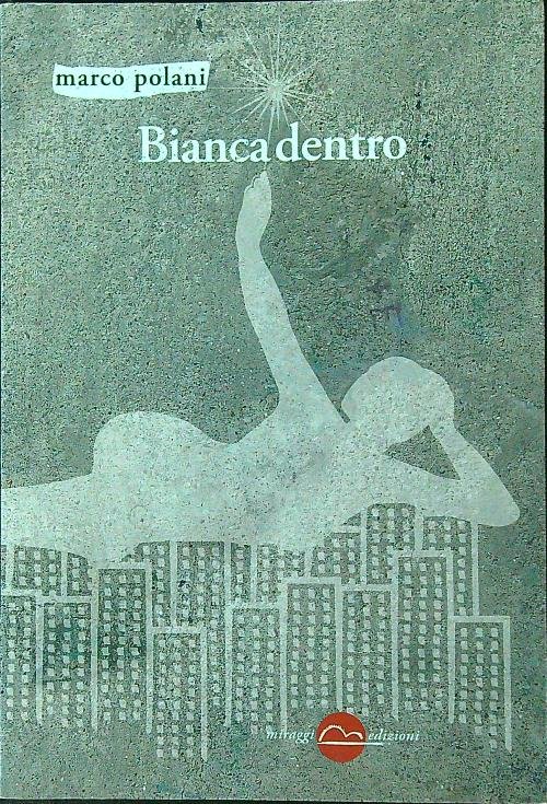 Bianca dentro