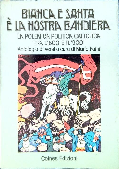 Bianca e santa e' la nostra bandiera