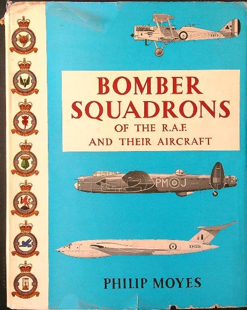 Bomber Squadrons of the R.A.F. and their Aircraft