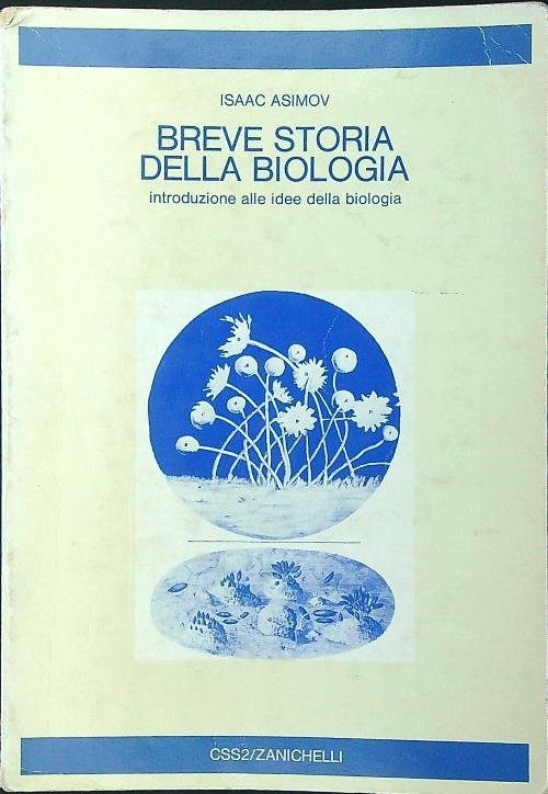 Breve storia della biologia. Introduzione alle idee della biologia