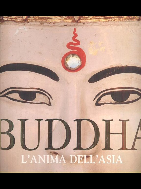 Buddha, l'anima dell'Asia