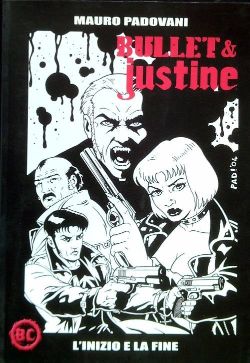 Bullet & Justine. L'inizio e la fine