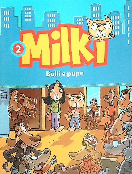 Bulli e pupe. Milki vol.2