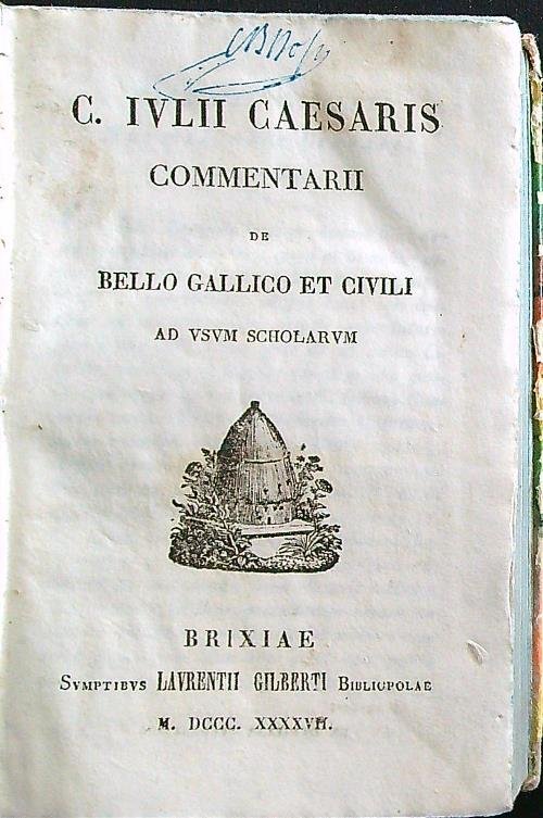 C. Iulii Caesaris commentarii de Bello gallico et civili