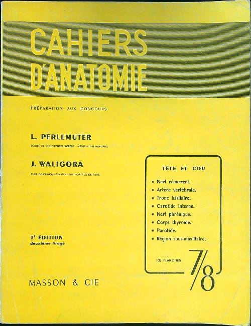 Cahiers d'anatomie tome 7/8 - Tete et cou