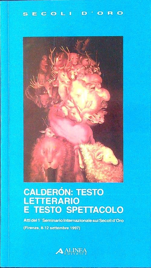 Calderon: testo letterario e testo spettacolo. Atti del 1' Seminario