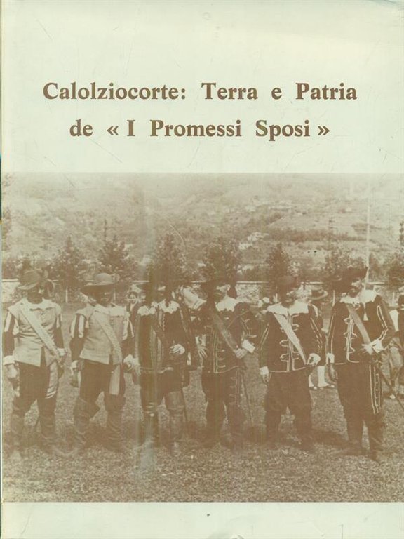 Calolziocorte: Terra e Patria de 'I Promessi Sposi'