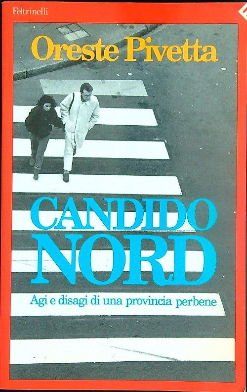 Candido Nord. Agi e disagi di una provincia perbene