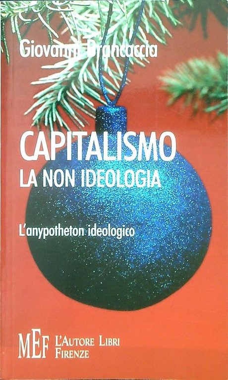 Capitalismo. La non ideologia