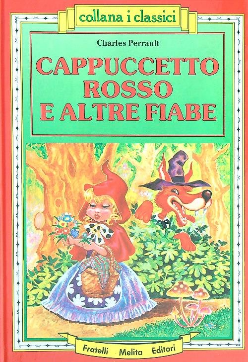 Cappuccetto Rosso e altre fiabe