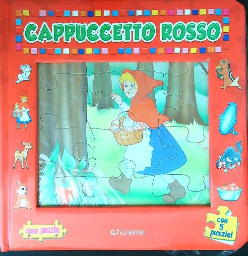 Cappuccetto Rosso. I tuoi puzzle